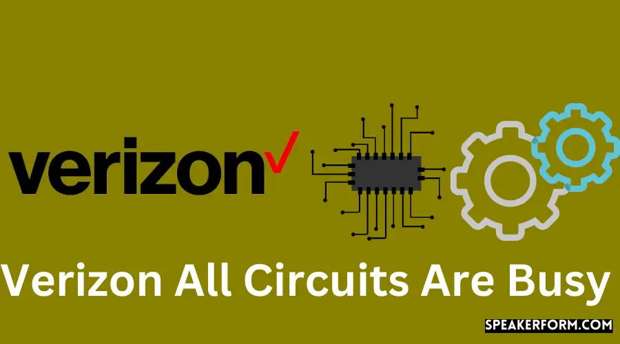 Verizon Outage Update All Circuits Busy