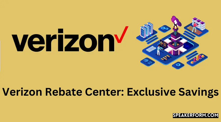 Verizon Rebate Center Exclusive Savings