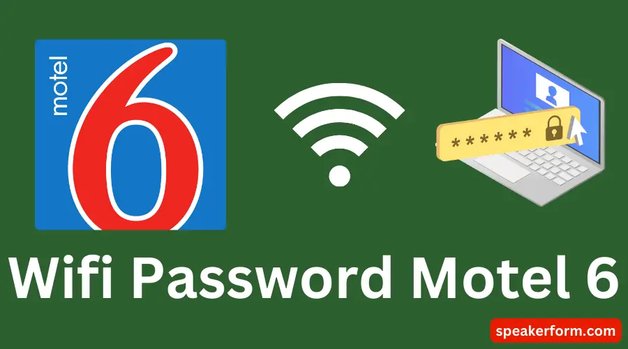 Wifi Password Motel 6