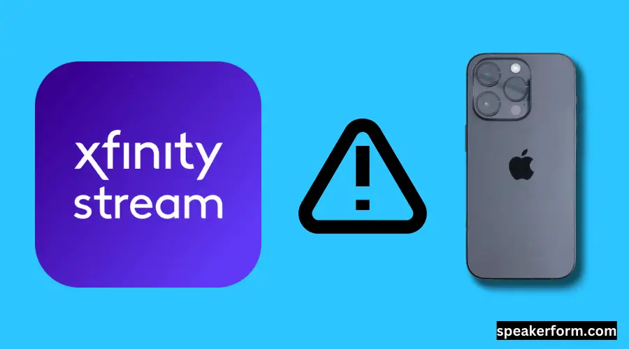 Xfinity Stream App Not Working on iPhone