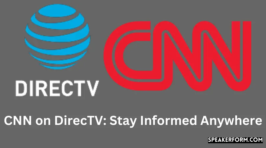 CNN on DirecTV Stay Informed Anywhere