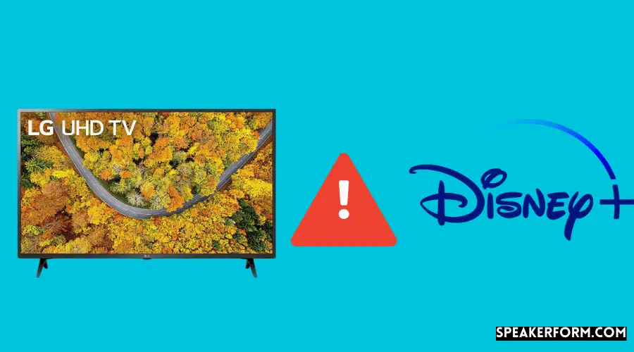 Disney Plus Not Working on Lg Smart TV