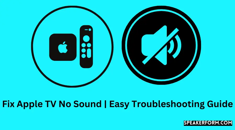 Fix Apple TV No Sound Easy Troubleshooting Guide