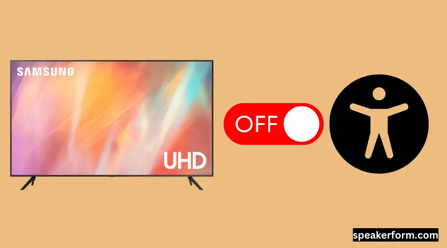 How to Turn off Accessibility on Samsung TV