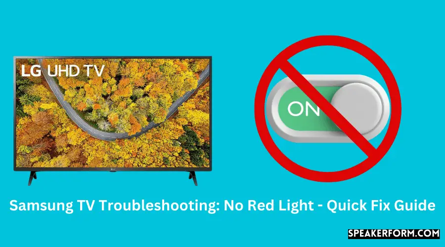 Samsung TV Troubleshooting No Red Light - Quick Fix Guide
