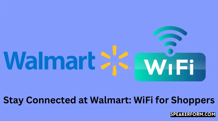 Stay Connected at Walmart WiFi for Shoppers