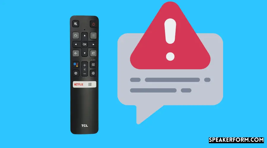 Tcl Roku TV Remote Not Working