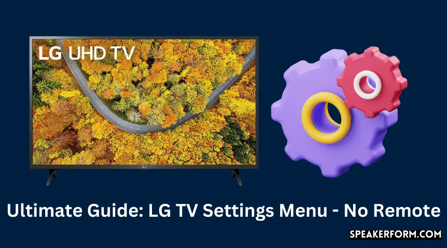 Ultimate Guide LG TV Settings Menu - No Remote