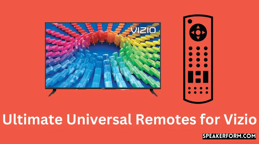 Ultimate Universal Remotes for Vizio