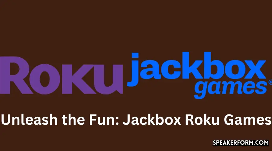 Unleash the Fun Jackbox Roku Games