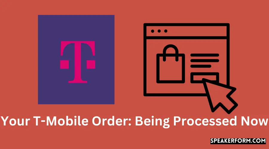 Your T-Mobile Order Being Processed Now