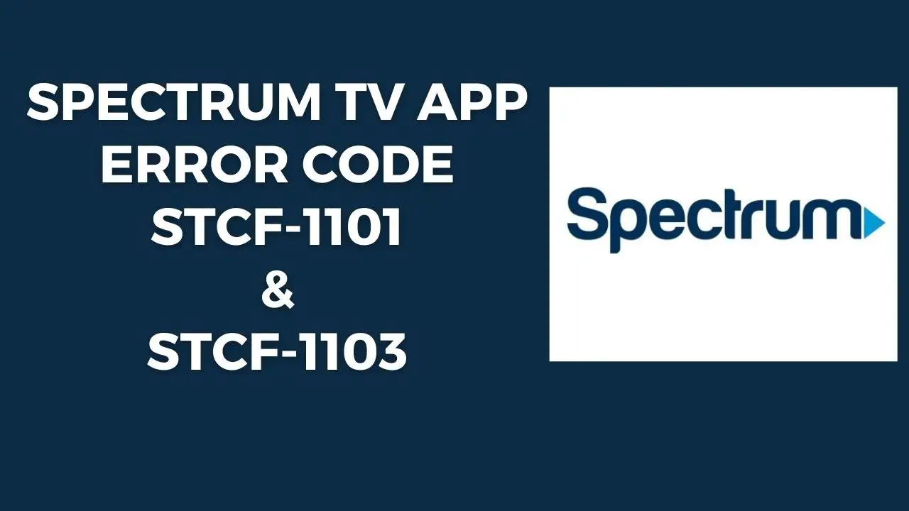 Spectrum App Not Working Stcf-1101