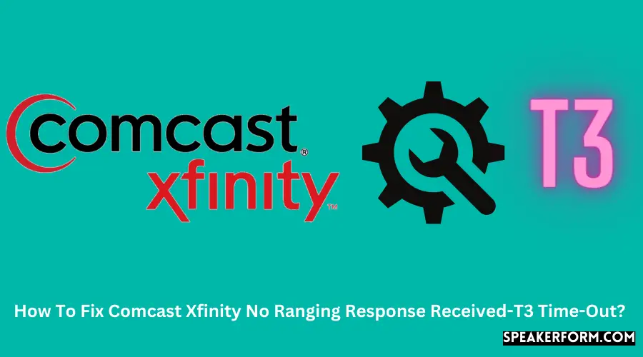 How To Fix Comcast Xfinity No Ranging Response Received-T3 Time-Out?