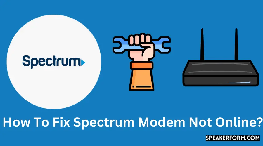 How To Fix Spectrum Modem Not Online?