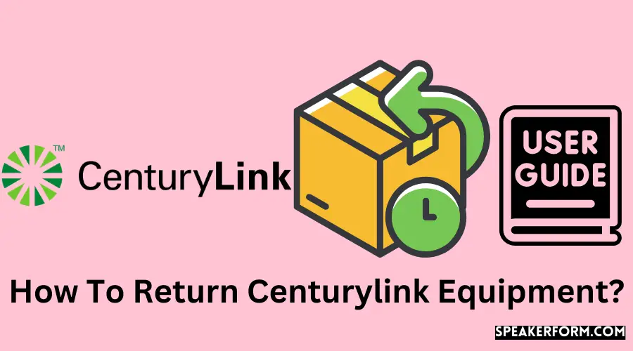 How To Return Centurylink Equipment?