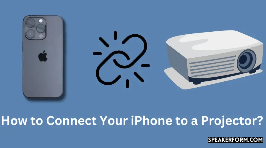 How to Connect Your iPhone to a Projector?