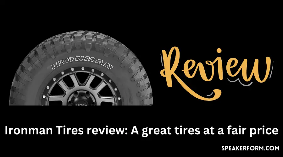 Ironman Tires review A great tires at a fair price