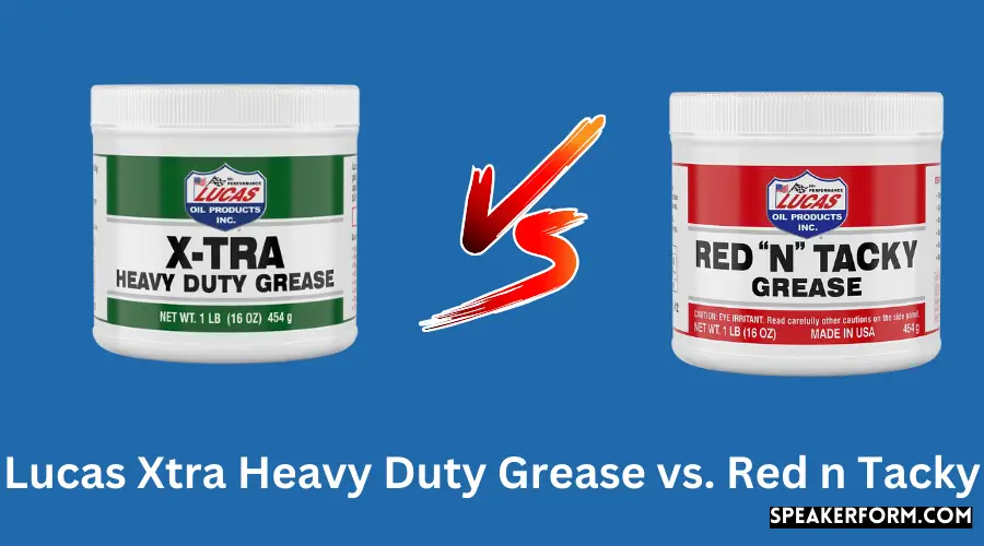 Lucas Xtra Heavy Duty Grease vs. Red n Tacky