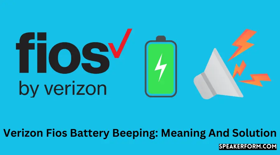 Verizon Fios Battery Beeping Meaning And Solution