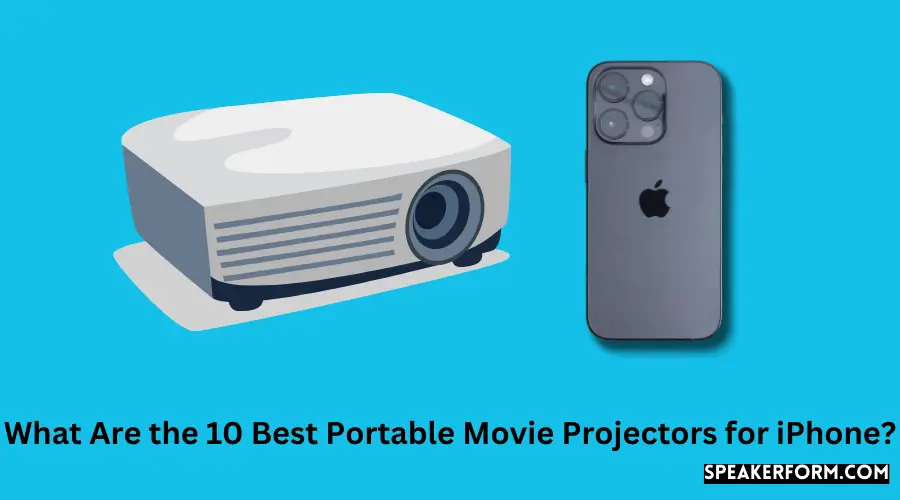 What Are the 10 Best Portable Movie Projectors for iPhone?