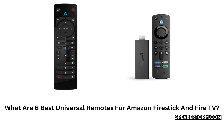 What Are the 6 Best Universal Remotes For Amazon Firestick And Fire TV?