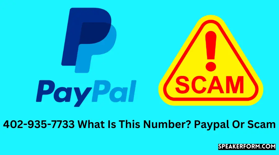402-935-7733 What Is This Number Paypal Or Scam?