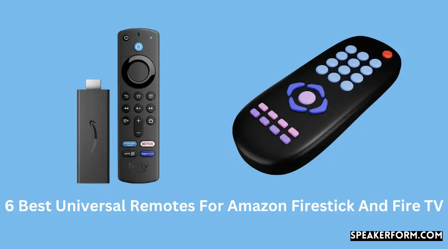 6 Best Universal Remotes For Amazon Firestick And Fire TV