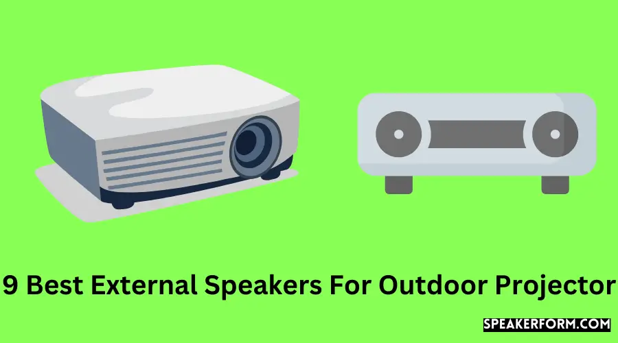 9 Best External Speakers For Outdoor Projector