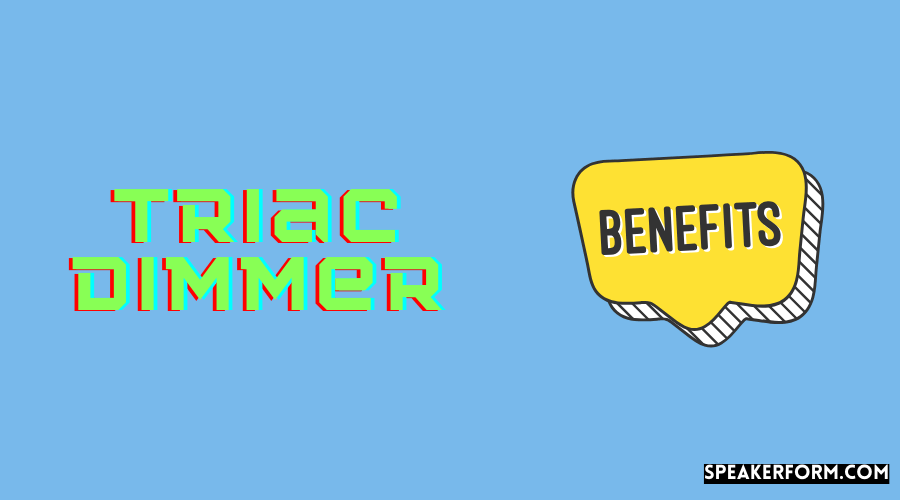Benefits Of TRIAC Dimmers