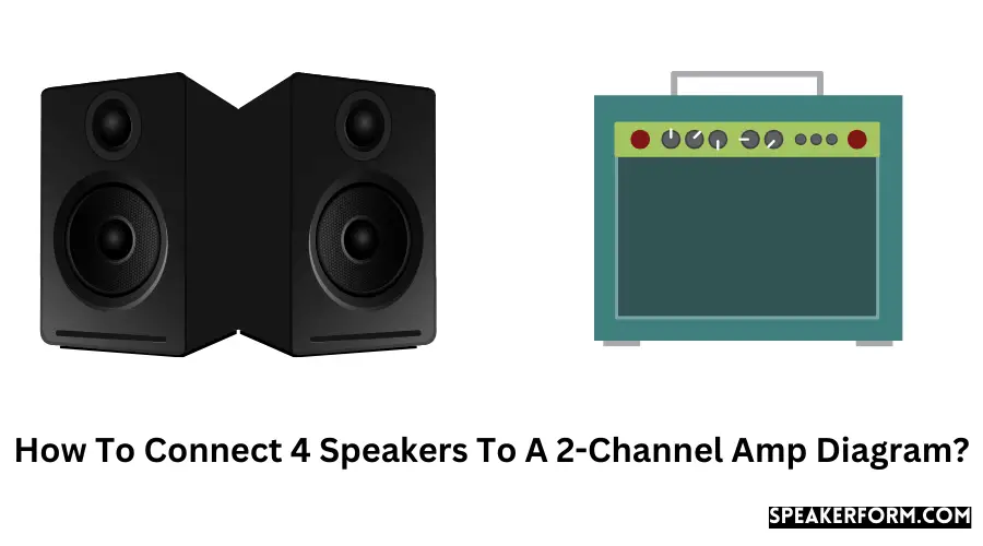How To Connect 4 Speakers To A 2-Channel Amp Diagram?