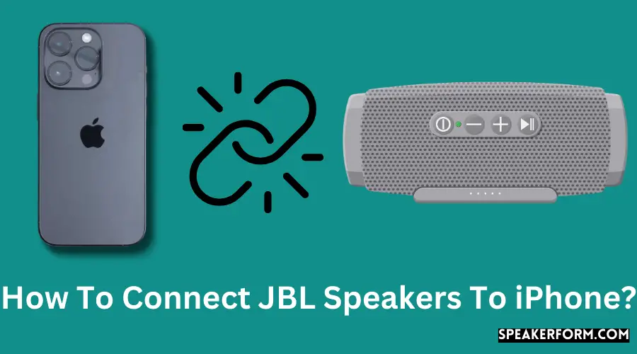 How To Connect JBL Speakers To iPhone?