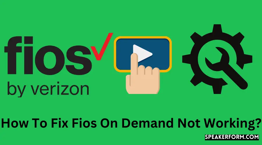 How To Fix Fios On Demand Not Working?