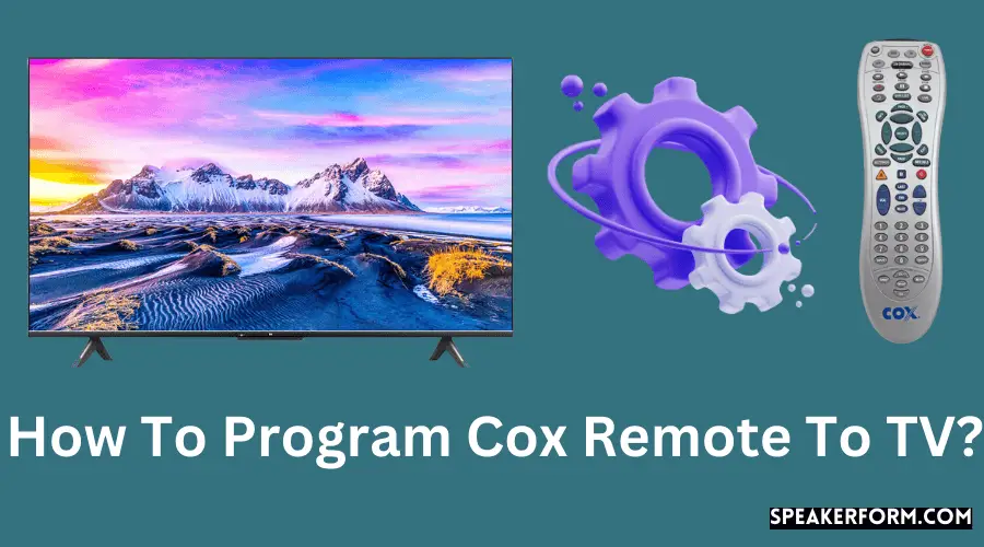 How To Program Cox Remote To TV?