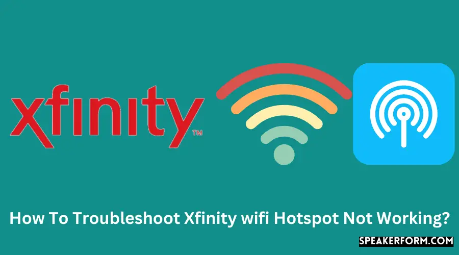 How To Troubleshoot Xfinity wifi Hotspot Not Working?