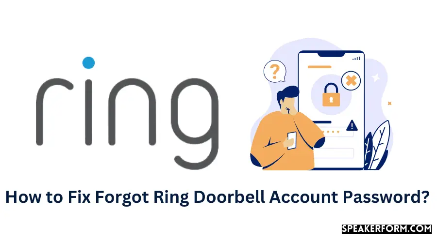 How to Fix Forgot Ring Doorbell Account Password?