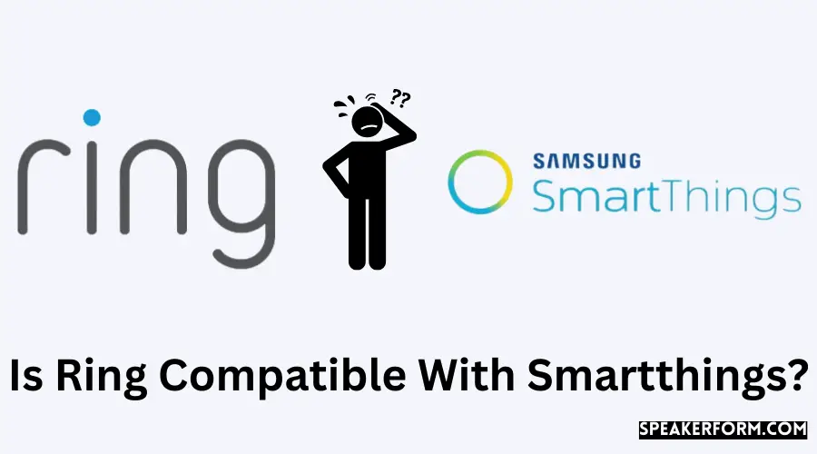 Is Ring Compatible With Smartthings?