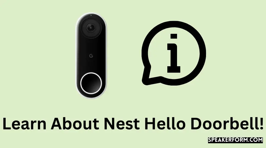 Learn About Nest Hello Doorbell!