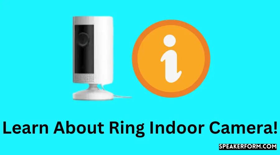 Learn About Ring Indoor Camera!