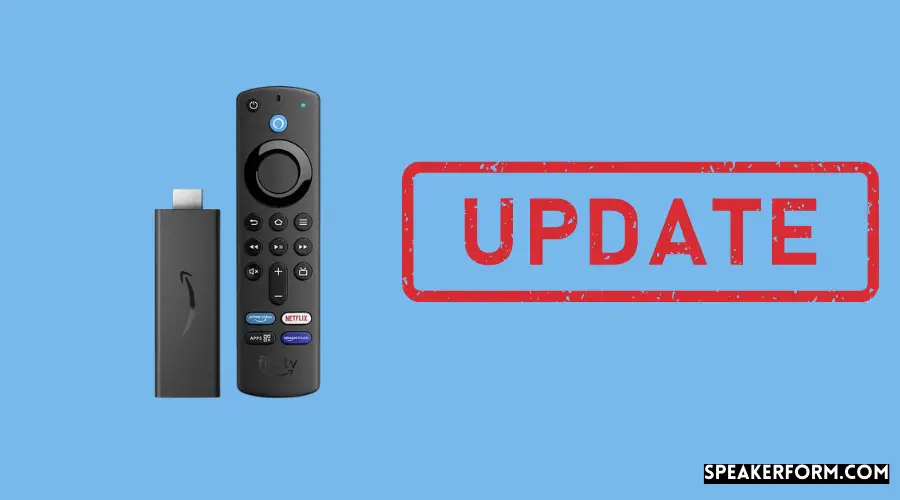 Update Your Fire Stick Firmware