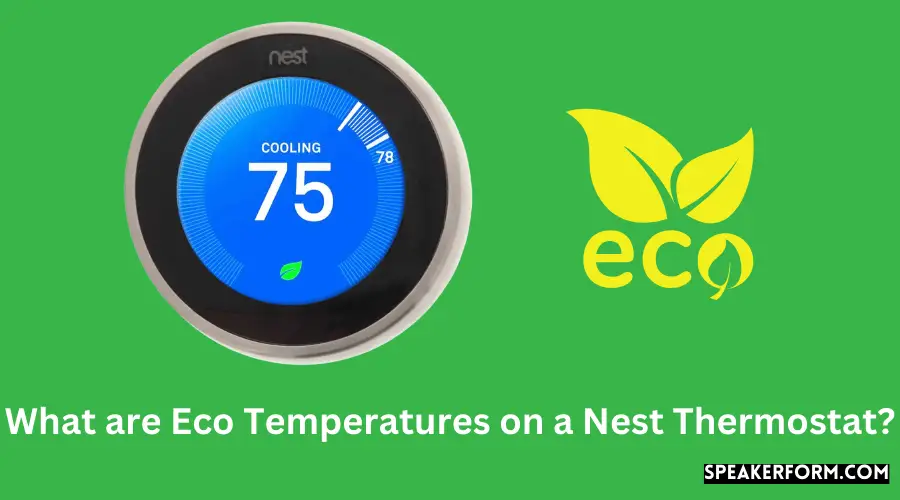 What are Eco Temperatures on a Nest Thermostat?