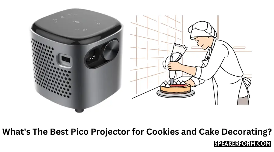 What's The Best Pico Projector for Cookies and Cake Decorating?