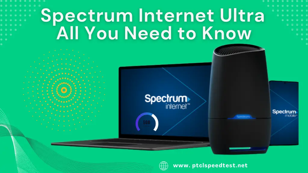 What Does Spectrum Internet Ultra Include